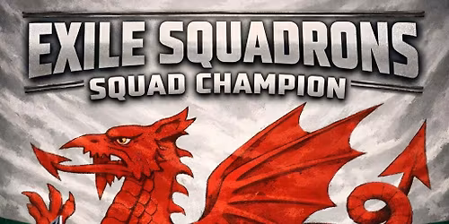 Exile Squadron's Squad Championship!