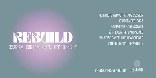 REBUILD - POP UP HYPNOTHERAPY SESSION IN BAIRNSDALE