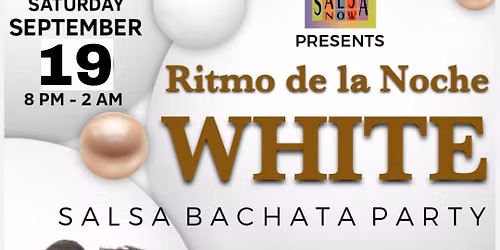 Ritmo De La Noche White Salsa Bachata Dance Party