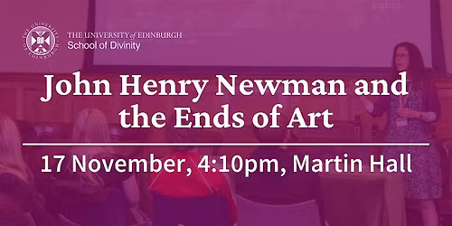 John Henry Newman and the Ends of Art