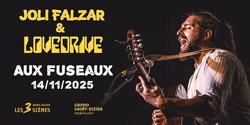 Joli Falzar (Sortie d'album)  &  Lovedrive Aux fuseaux. 