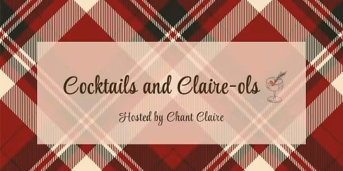 Cocktails and Claire-ols