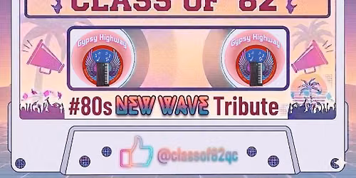 Class of '82 at Gypsy Highway w\/ special guests TAG The Dynamic Duo