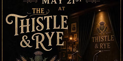 THISTLE AND RYE MAY WRITERS ROUND