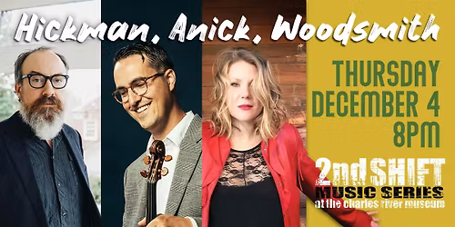 2nd SHIFT Concert: Hickman, Anick & Woodsmith