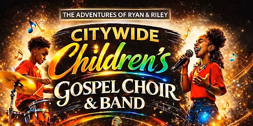 Akron Citywide Children's Gospel Choir & Band - Open Call & First Rehearsal