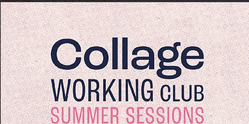 Collage Working Club - Summer Sessions in Parede