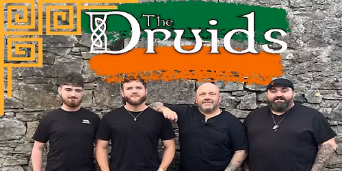 The Druids - Sunday 15th March - St Patricks weekend