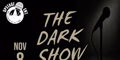 THE DARK SHOW \u2013 Dark, Edgy, Adult Comedy