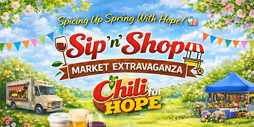 Sip 'n Shop Market Extravaganza - Featuring Chili For Hope 