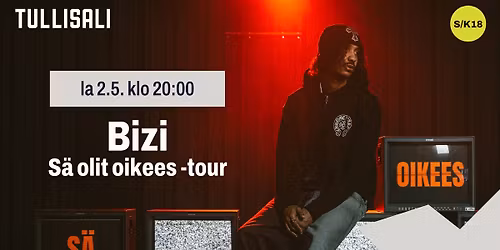 Bizi: S\u00e4 olit oikees -albumikiertue | 2.5.2026 | Tullisali, Oulu
