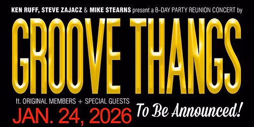 GROOVE THANGS Reunion @ TBA FL