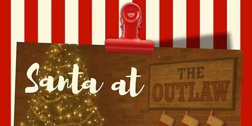 Santa at the Outlaw\ud83c\udf85\ud83c\udffb