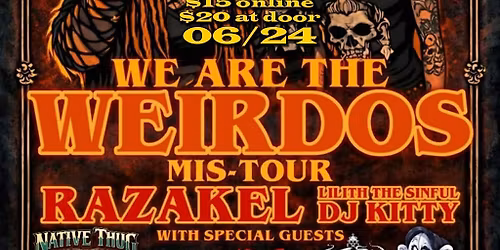 We Are The Weirdos Mis-Tour - Razakel, Lilith The Sinful, DJ Kitty and more