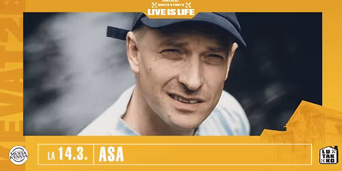 Live is Life: Asa \/ Musta Kynnys