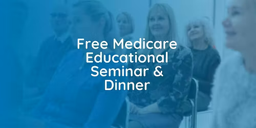 VIPcare Edmond - Medicare 101 Dinner & Event