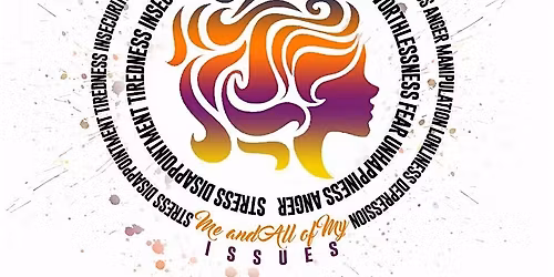 Me & All Of My Issues Ladies Night Out