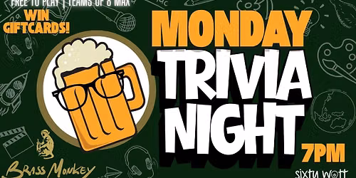 Monday Trivia at Brass Monkey!!
