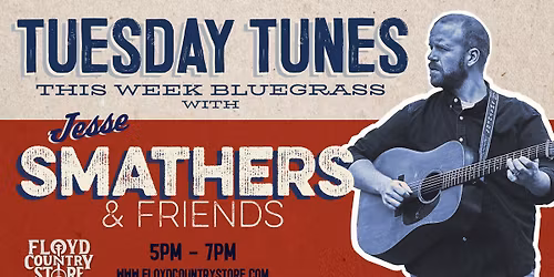 Tuesday Tunes: Jesse Smathers & Friends