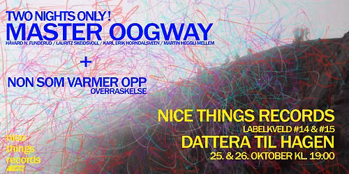 NICE THINGS RECORDS LABELNIGHTS #14 & #15