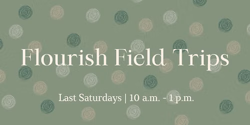 Flourish Field Trip - Farmer\u2019s Market and Lunch