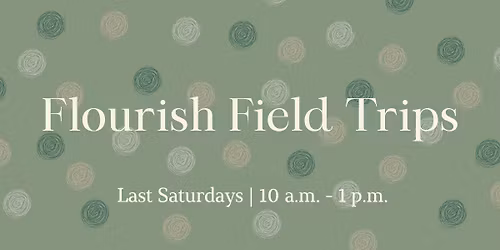 Flourish Field Trip - Farmer\u2019s Market and Lunch