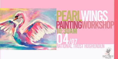 Pearl Wings Painting Workshop @ The National Trust Hughenden Estate