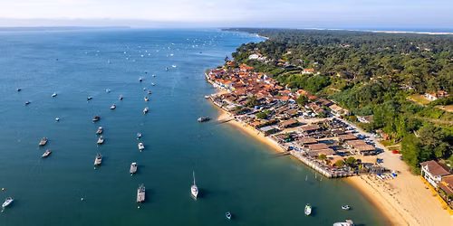 Le Bassin d'Arcachon & Bordeaux 