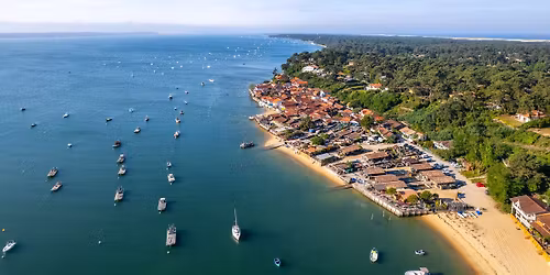 Le Bassin d'Arcachon & Bordeaux 