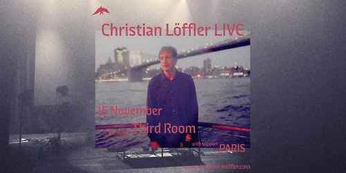 Christian L\u00f6ffler LIVE \u2013 Fall 2026 Tour w\/ PARIS @ Third Room