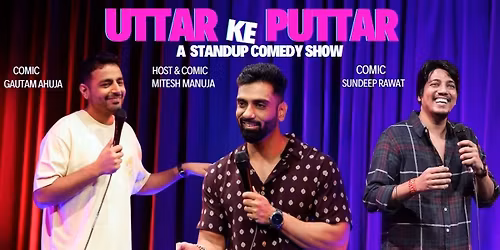 UTTAR KE PUTTAR STANDUP COMEDY SHOW