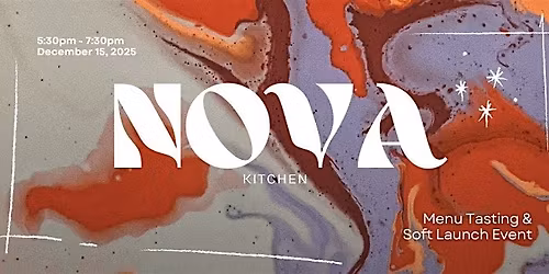 Nova Kitchen Menu Tasting & Soft Launch