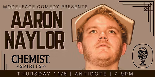 Antidote Comedy featuring Aaron Naylor