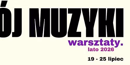 Warsztaty Zdr\u00f3j Muzyki Lato 2026