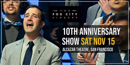 Fog City Singers 10th Anniversary Concert