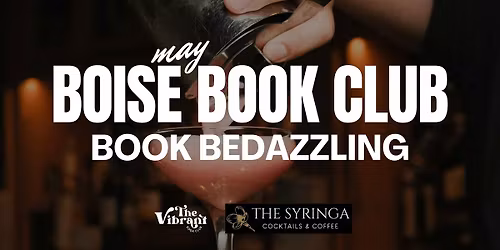 Boise May Book Club: Bedazzling at Syringa