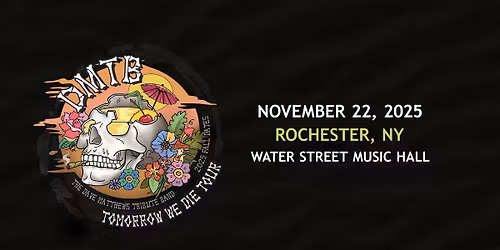 The Dave Matthews Tribute Band - Tomorrow We Die Tour
