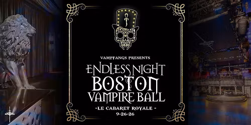 2026 Endless Night Boston Vampire Ball: Le Cabaret Royale