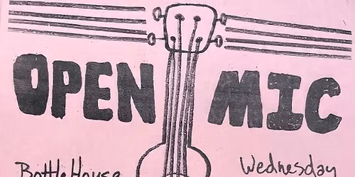 Bottlehouse Open Mic