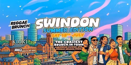 The Reggae Brunch - Swindon - Sat 18th July - SUMMER EDITION