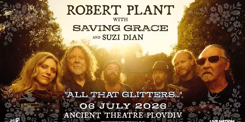 Robert Plant with Saving Grace and Suzi Dian - \u0410\u043d\u0442\u0438\u0447\u0435\u043d \u0442\u0435\u0430\u0442\u044a\u0440, \u041f\u043b\u043e\u0432\u0434\u0438\u0432 - 06 \u044e\u043b\u0438 2026\u0433.
