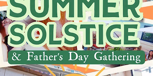 Summer Solstice & Father's Day Gathering!