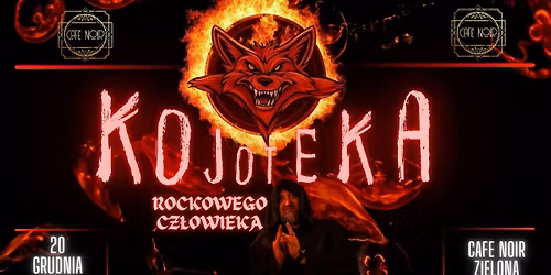 Kojoteka Rockowego Cz\u0142owieka I Dj Kojot I 20.12 22:00 I Cafe Noir \ud83d\udda4\u2615
