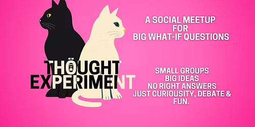Thought Experiment: A What-if Event