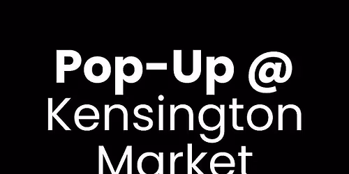Menagerie Market: Pop-Up at Kensington Market