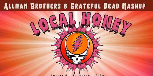Local Honey ~ Allman Brothers \/ Dead \/Pink Floyd