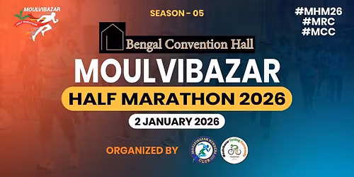 Bengal Convention Hall "MOULVIBAZAR HALF MARATHON" - 2026
