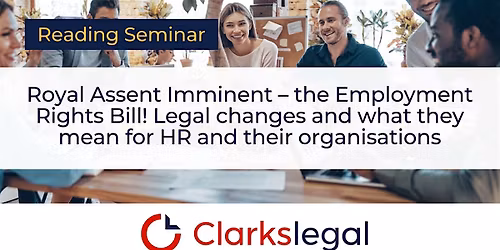 Reading Seminar: Royal Assent Imminent \u2013 the Employment Rights Bill