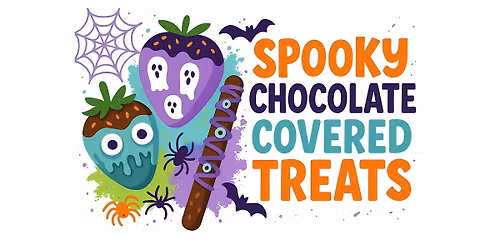 October 25 | Spooky Chocolate Covered Treats