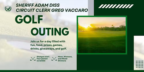 Sheriff Adam Diss and Circuit Clerk Greg Vaccaro Annual Golf Outing 